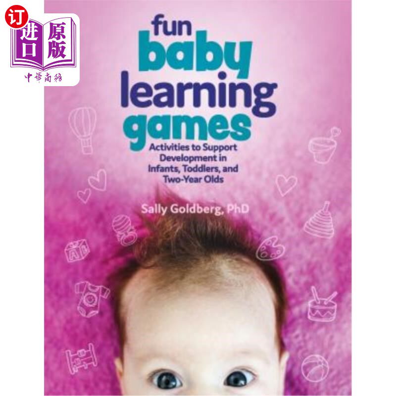 海外直订Fun Baby Learning Games: Activities to Support Development in Infants, Toddlers, 有趣的婴儿学习游戏:支持婴