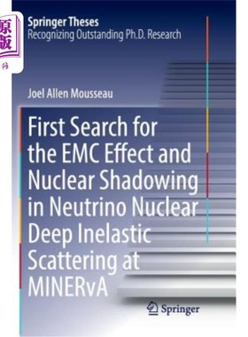 海外直订First Search for the EMC Effect and Nuclear Shadowing in Neutrino Nuclear Deep I 密涅瓦中微子核深度非弹性散