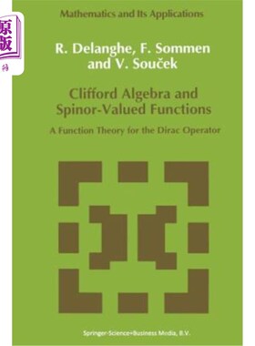 海外直订Clifford Algebra and Spinor-Valued Functions: A Function Theory for the Dirac Op Clifford代数和旋量值函