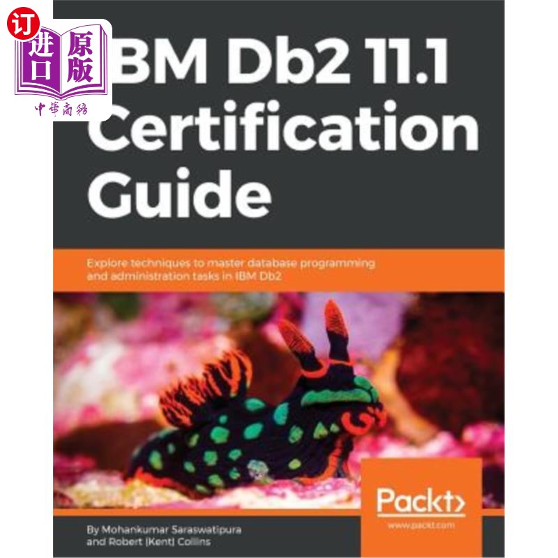 海外直订IBM Db2 11.1 Certification Guide: Explore techniques to master database programm IBM DB2 11