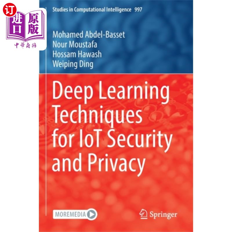 海外直订Deep Learning Techniques for IoT Security and Pr... 物联网安全和隐私的深度学习技术