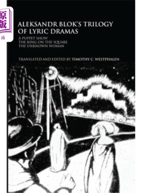 海外直订Aleksandr Blok's Trilogy of Lyric Dramas: A Puppet Show, the King on the Square  亚历山大·布洛克的抒情戏剧
