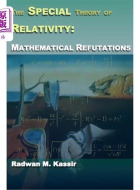 海外直订The Special Theory of Relativity: Mathematical Refutations 狭义相对论:数学上的驳斥