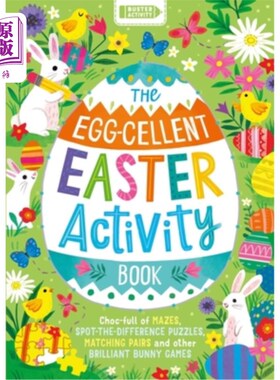 海外直订The Egg-Cellent Easter Activity Book: Choc-Full of Mazes, Spot-The-Difference Pu 彩蛋复活节活动手册:充满迷