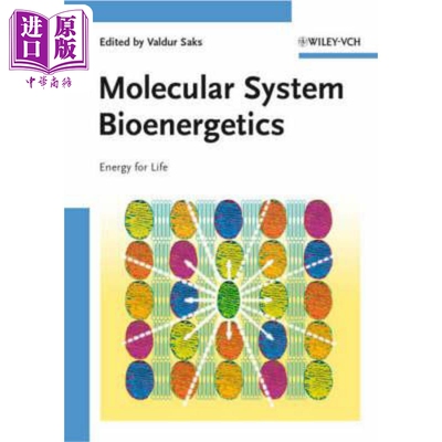现货 分子系统的生物能学 Molecular System Bioenergetics - Energy For Life Valdur Saks 英文原版 中商原版
