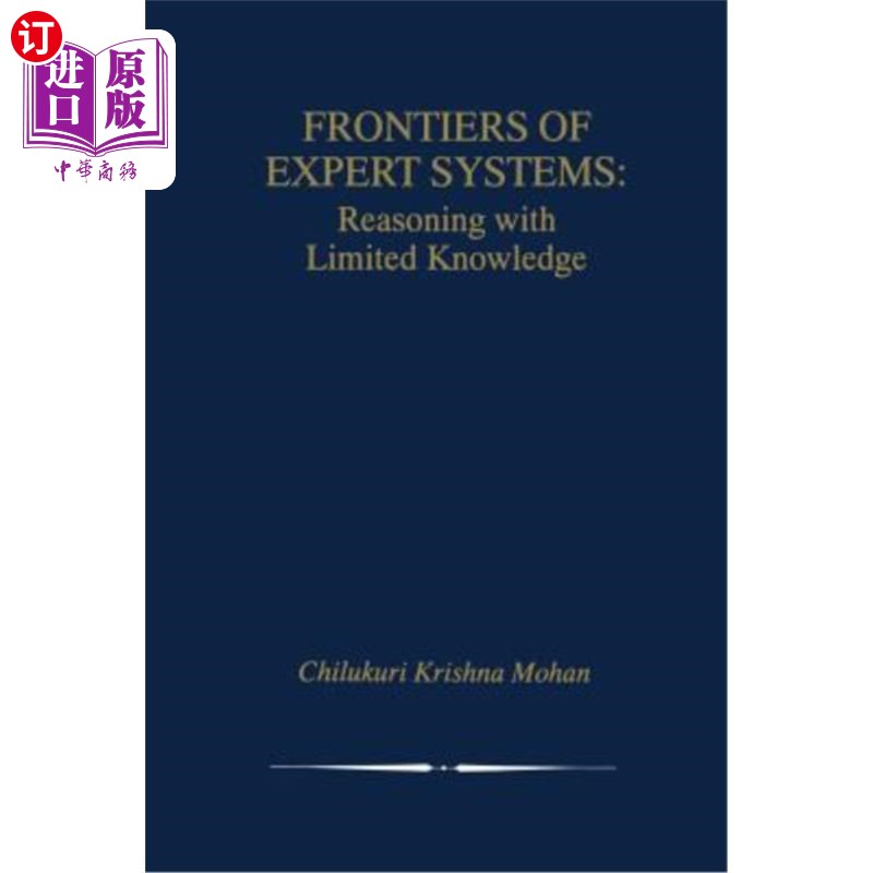 海外直订Frontiers of Expert Systems: Reasoning with Limited Knowledge 专家系统前沿:有限知识推理