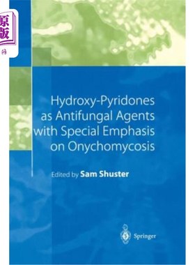 海外直订医药图书Hydroxy-Pyridones as Antifungal Agents with Special Emphasis on Onychomycosis 羟基吡啶酮类抗真菌药