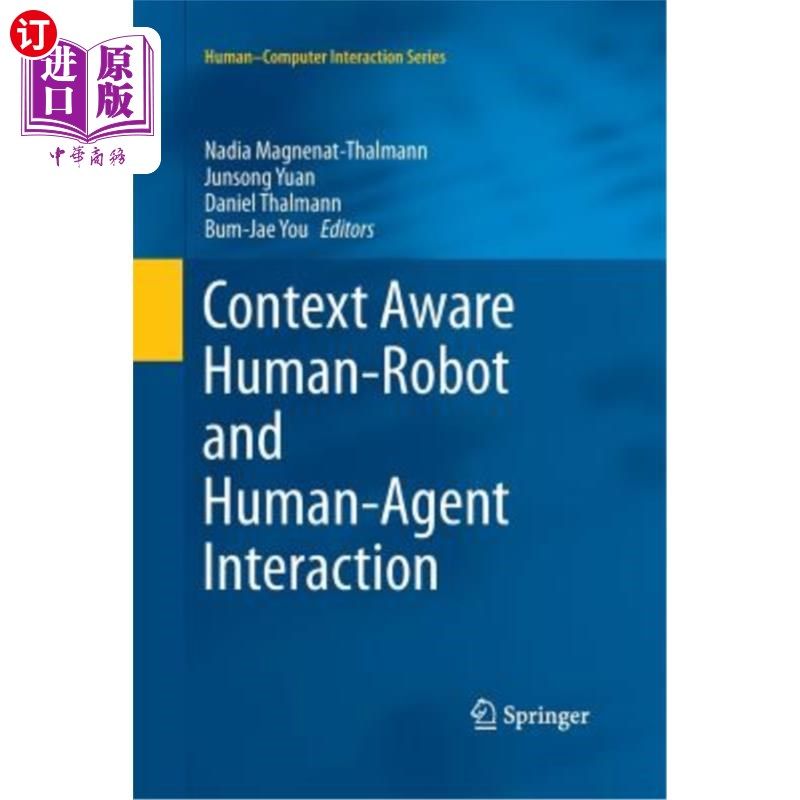 海外直订Context Aware Human-Robot and Human-Agent Interaction 上下文感知的人-机器人和人- agent交互