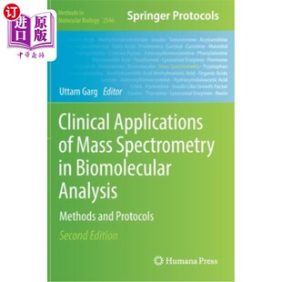 海外直订Clinical Applications of Mass Spectrometry in Biomolecular Analysis: Methods and 质谱在生物分子分析中的临床