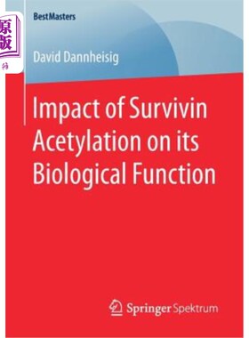 海外直订医药图书Impact of Survivin Acetylation on Its Biological Function Survivin乙酰化对其生物学功能的影响