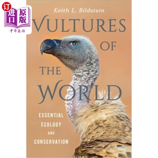 海外直订Vultures of the World: Essential Ecology and Conservation 世界秃鹫:基本生态与保护