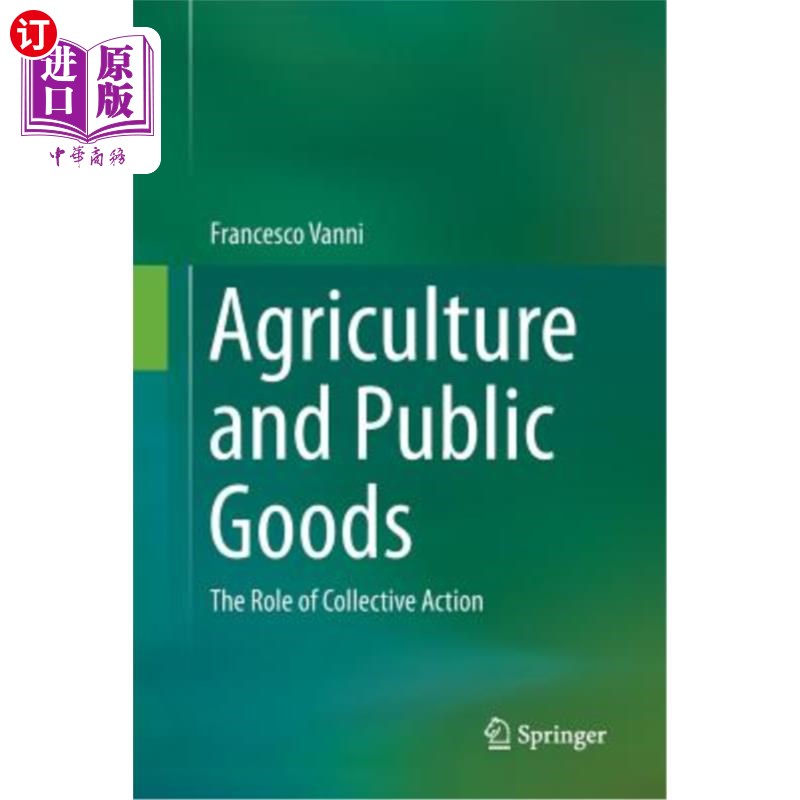 海外直订Agriculture and Public Goods: The Role of Collective Action 农业和公共产品:集体行动的作用