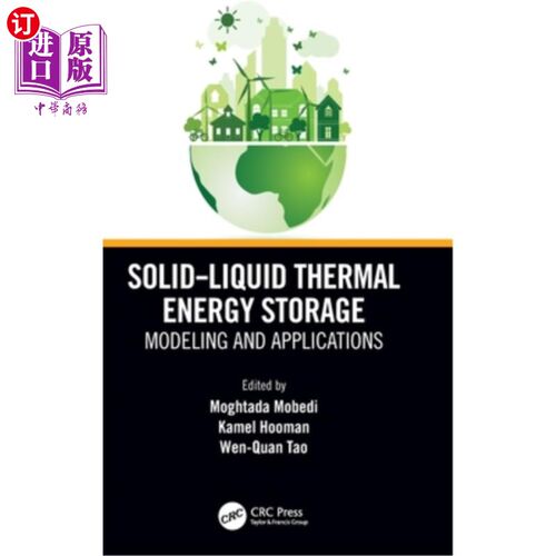 海外直订Solid-Liquid Thermal Energy Storage: Modeling and Applications 固液热能储存:建模与应用
