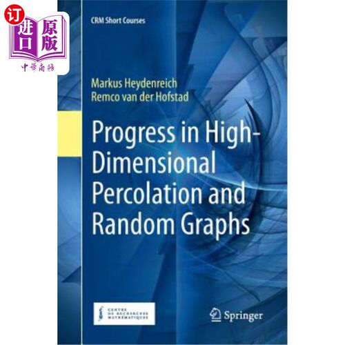 海外直订Progress in High-Dimensional Percolation and Random Graphs 高维渗流与随机图研究进展