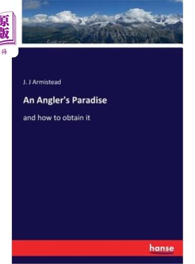 海外直订An Angler's Paradise 垂钓者的天堂
