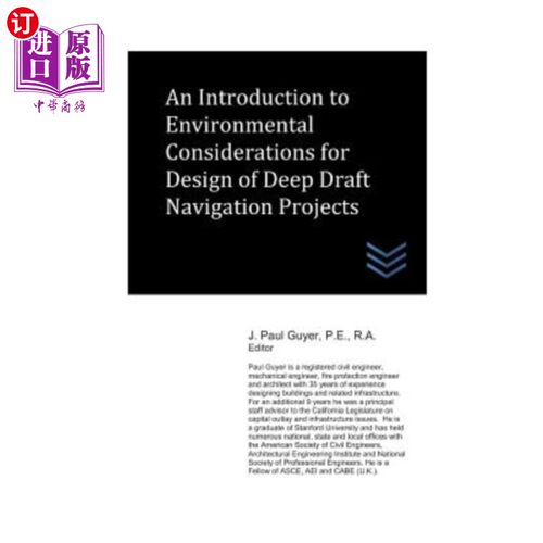 海外直订An Introduction to Environmental Considerations for Design of Deep Draft Navigat 深吃水航运工程设计中的环境