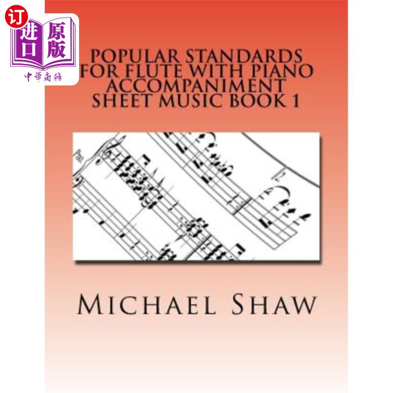 海外直订Popular Standards For Flute With Piano Accompaniment Sheet Music Book 1: Sheet M 长笛与钢琴伴奏流行标准乐谱