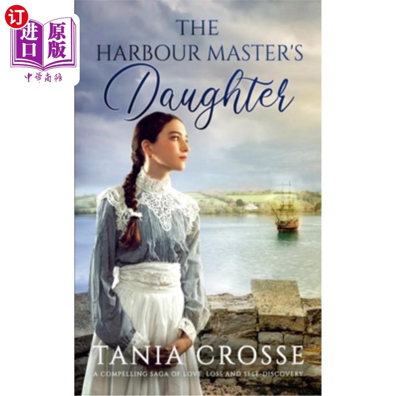 海外直订THE HARBOUR MASTER'S DAUGHTER a compelling saga of love, loss and self-discovery 《港务长的女儿》是一部关于