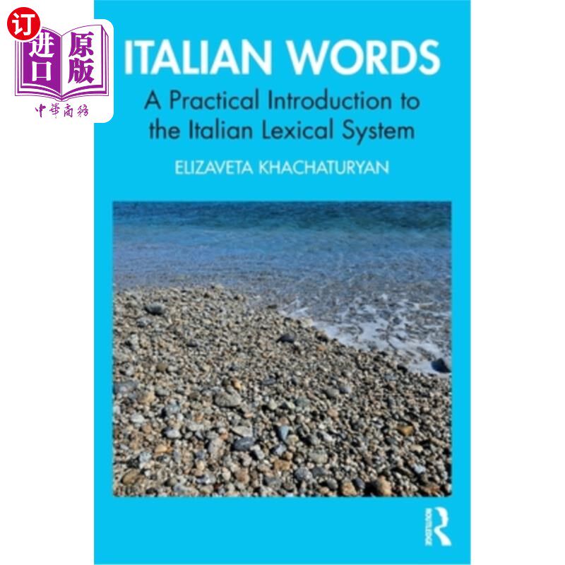 海外直订Italian Words: A Practical Introduction to the Italian Lexical System 意大利语词汇：意大利语词汇系统实用导