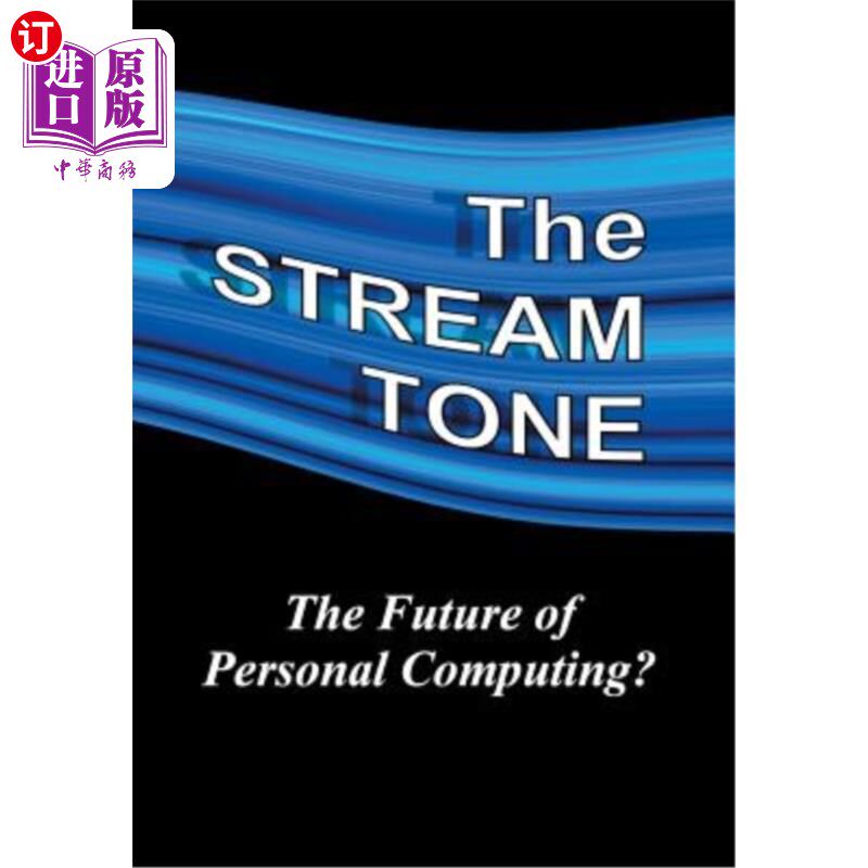 海外直订The STREAM TONE: The Future of Personal Computing?