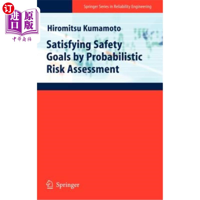 海外直订Satisfying Safety Goals by Probabilistic Risk Assessment 通过概率风险评估满足安全目标