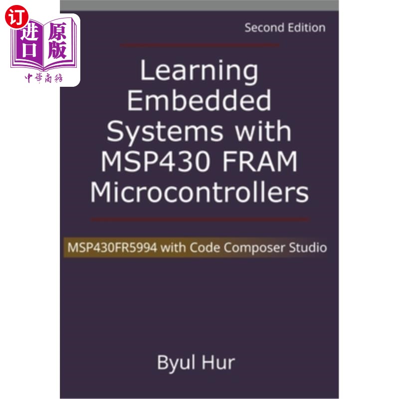 海外直订Learning Embedded Systems with MSP430 FRAM Microcontrollers: MSP430FR5994 with C 学习嵌入式系统与ms