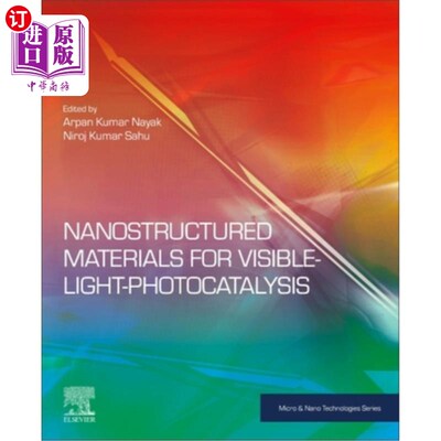 海外直订Nanostructured Materials for Visible Light Photocatalysis 可见光光催化用纳米结构材料