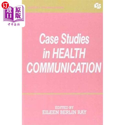 海外直订Case Studies in Health Communication 健康传播个案研究