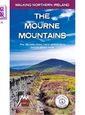海外直订The Mourne Mountains: The 30 Best Hikes in the Mourne Mountains, Northern Irelan 莫恩山脉:北爱尔兰首屈一指
