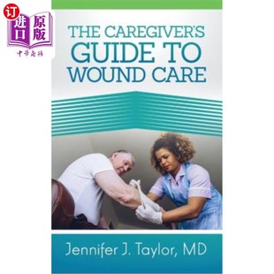 Guide Wound 护理人员伤口护理指南 海外直订医药图书A Care Caregiver
