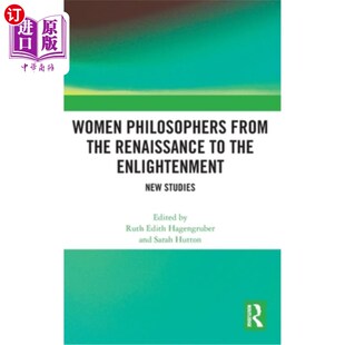 女哲学家 the Enlightenment Renaissance from New 海外直订Women 新 Philosophers 从文艺复兴到启蒙运动 Studies