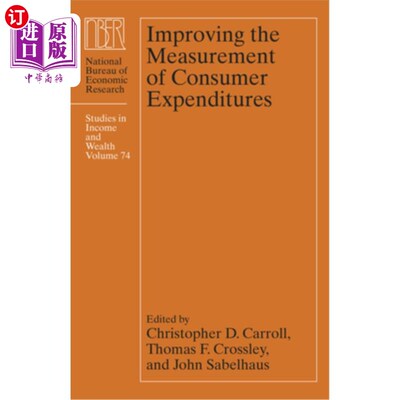 海外直订Improving the Measurement of Consumer Expenditures: Volume 74 改进消费者支出的计量:第74卷