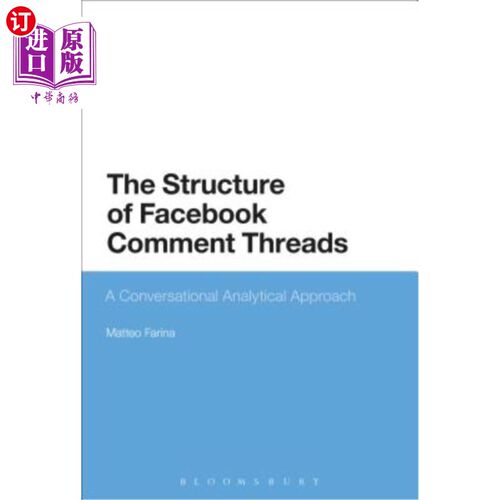 海外直订Facebook and Conversation Analysis: The Structure and Organization of Comment Th Facebook和对
