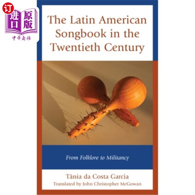海外直订The Latin American Songbook in the Twentieth Century: From Folklore to Militancy 20世纪拉丁美洲歌曲集：从民
