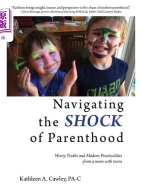 海外直订Navigating the Shock of Parenthood: Warty Truths and Modern Practicalities - fro 导航为人父母的冲击:粗糙的