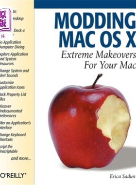 海外直订Modding Mac OS X: Extreme Makeovers for Your Mac
