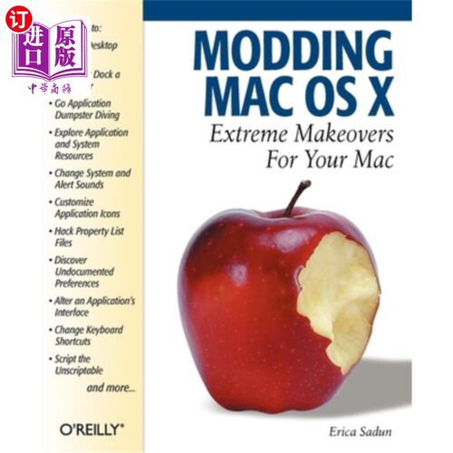 海外直订Modding Mac OS X: Extreme Makeovers for Your Mac