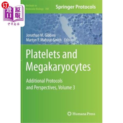 海外直订Platelets and Megakaryocytes: Volume 3, Additional Protocols and Perspectives 血小板和巨核细胞：第3卷，附加