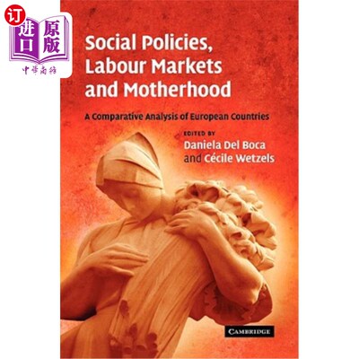 海外直订Social Policies, Labour Markets and Motherhood: A Comparative Analysis of Europe 社会政策、劳动力市场和母性