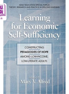 海外直订Learning for Economic Self-Sufficiency: Constructing Pedagogies of Hope Among Lo 为经济自给自足而学习:在低