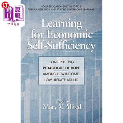 海外直订Learning for Economic Self-Sufficiency: Constructing Pedagogies of Hope Among Lo 为经济自给自足而学习:在低