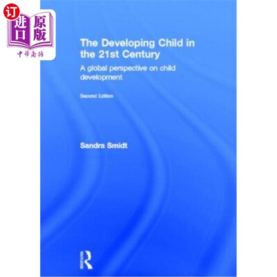 海外直订The Developing Child in the 21st Century: A Global Perspective on Child Developm 《21世纪发展中的儿童:儿童