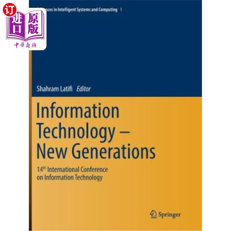 海外直订Information Technology - New Generations: 14th International Conference on Infor 信息技术新一代：第14届国际