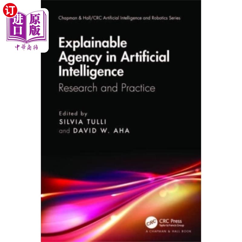海外直订Explainable Agency in Artificial Intelligence 人工智能中的可解释代理