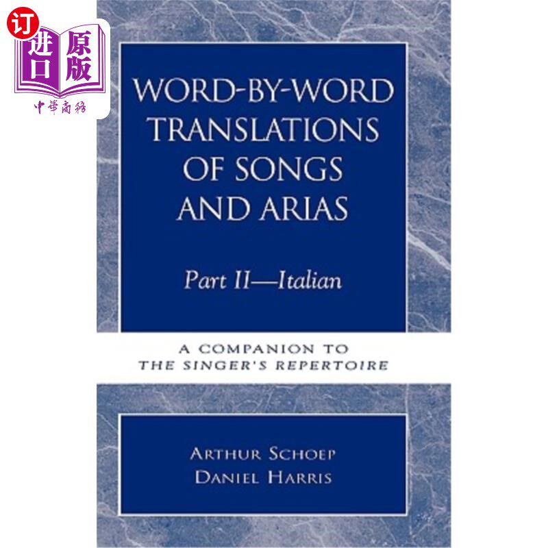 海外直订Word-By-Word Translations of Songs and Arias, Part II: Italian: A Companion to t 歌曲和咏叹调逐字翻译，第二