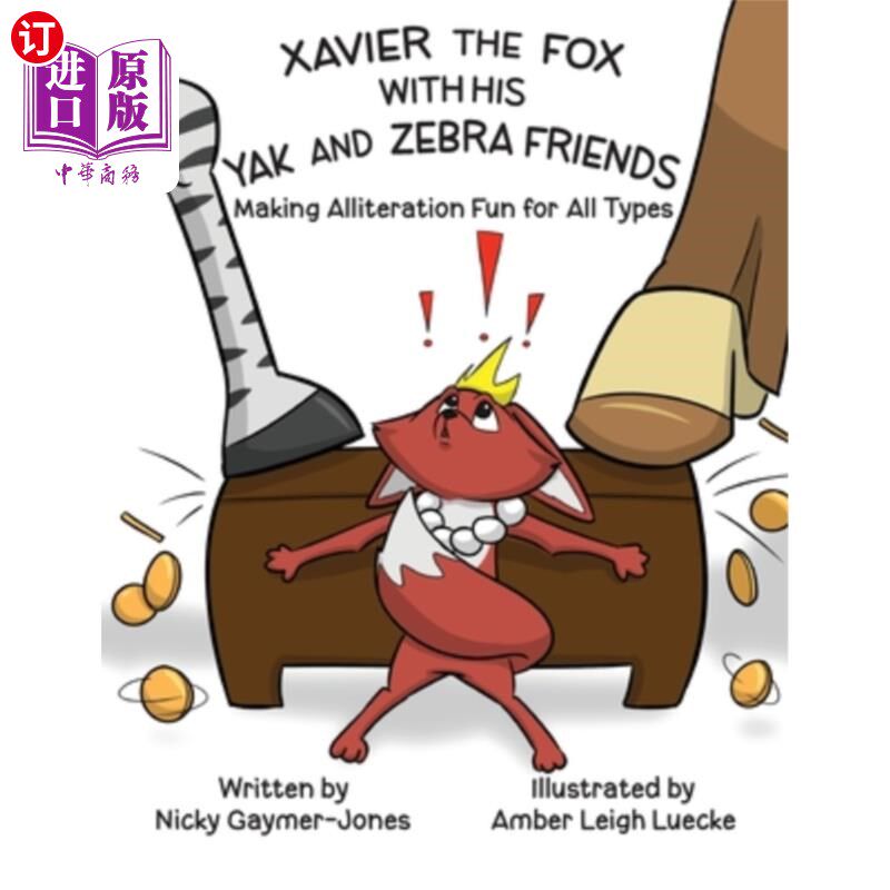 海外直订Xavier the Fox with his Yak and Zebra Friends: Read Aloud Books, Books for Early 狐狸泽维尔和他的牦牛和斑马