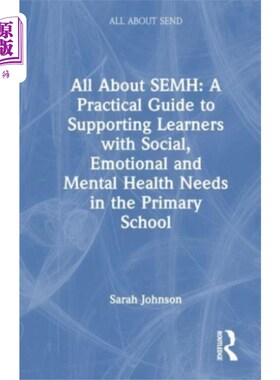 海外直订All About SEMH: A Practical Guide for Primary Te... 关于SEMH:小学教师实践指南