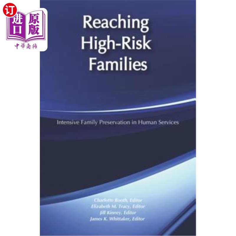 海外直订Reaching High-Risk Families: Intensive Family Preservation in Human Services - M 接触高危家庭:人类服务中的