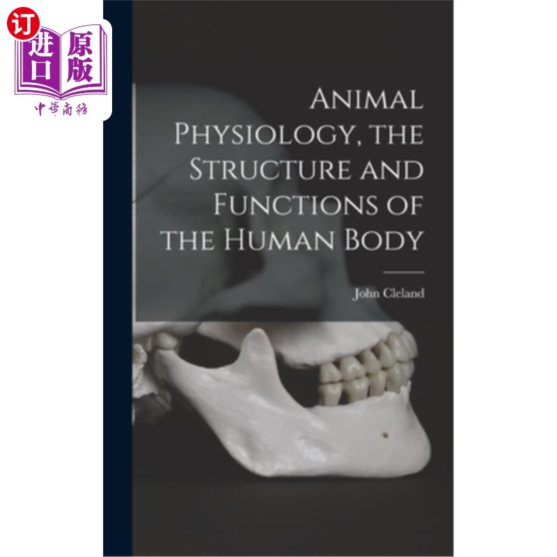 海外直订Animal Physiology, the Structure and Functions of the Human Body 动物生理学,人体的结构和功能