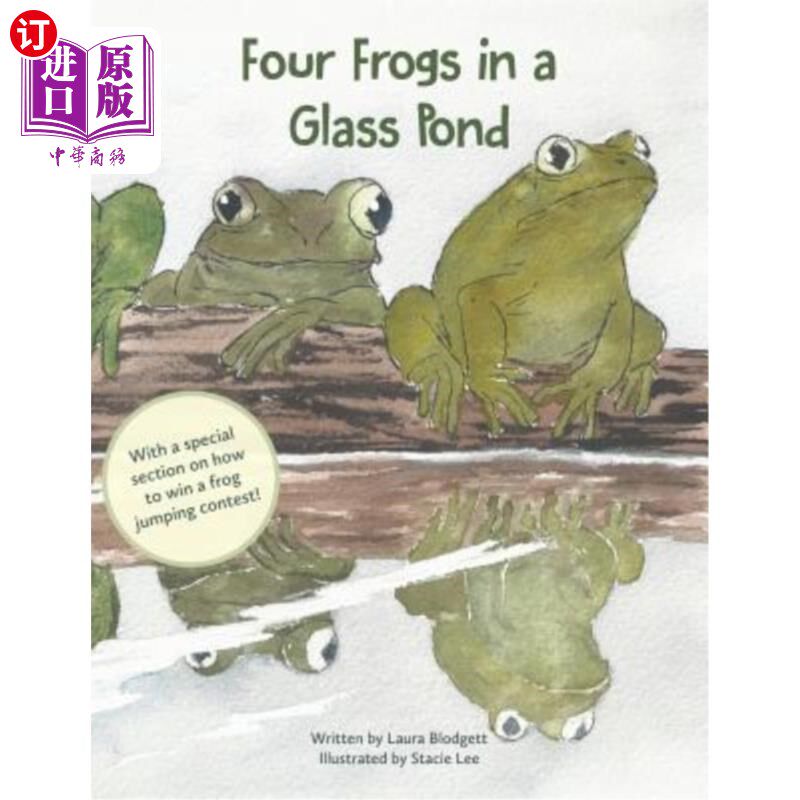 海外直订Four Frogs in a Glass Pond: With a Special Section on How to Win a Frog Jumping  四只青蛙在一个玻璃池塘：与